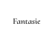 Fantasie